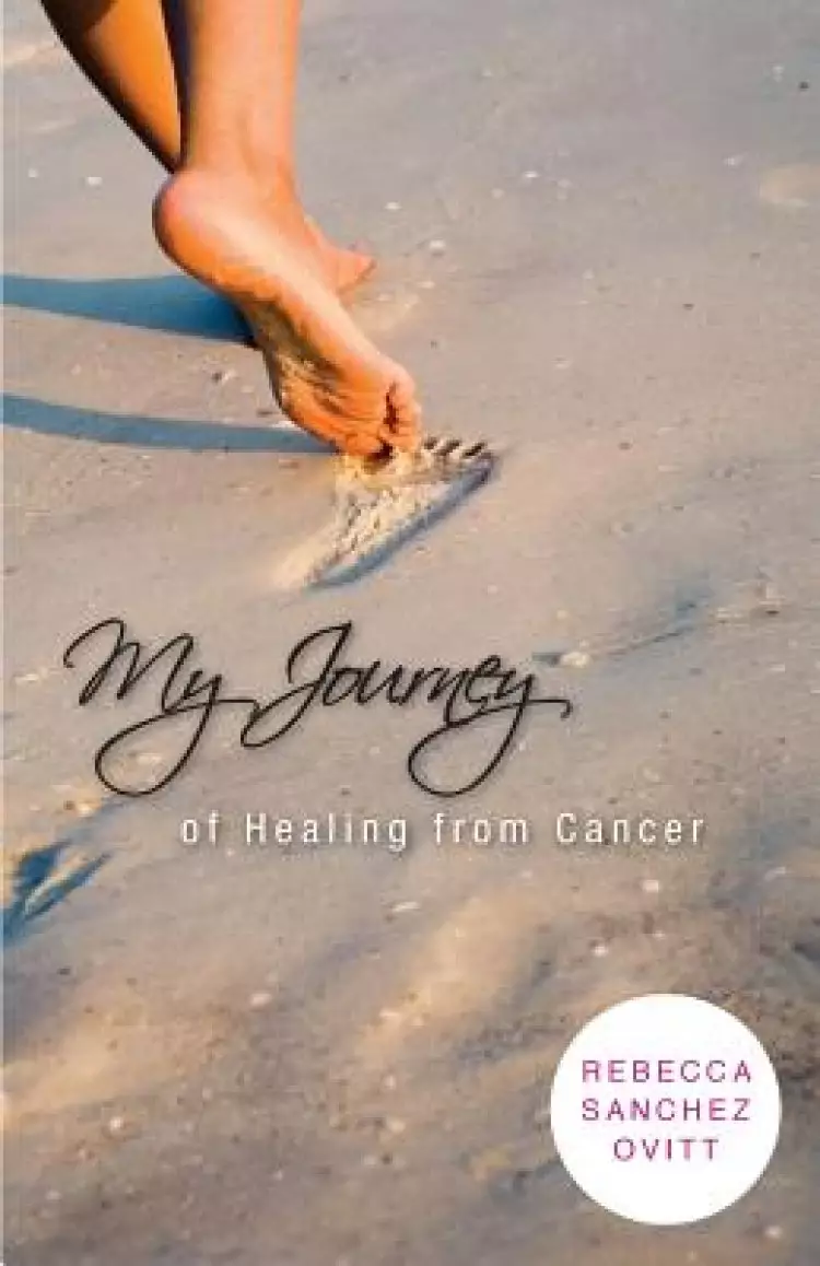 My Journey of Healing from Cancer