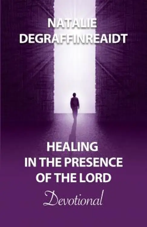 Healing in the Presence of the Lord Devotional