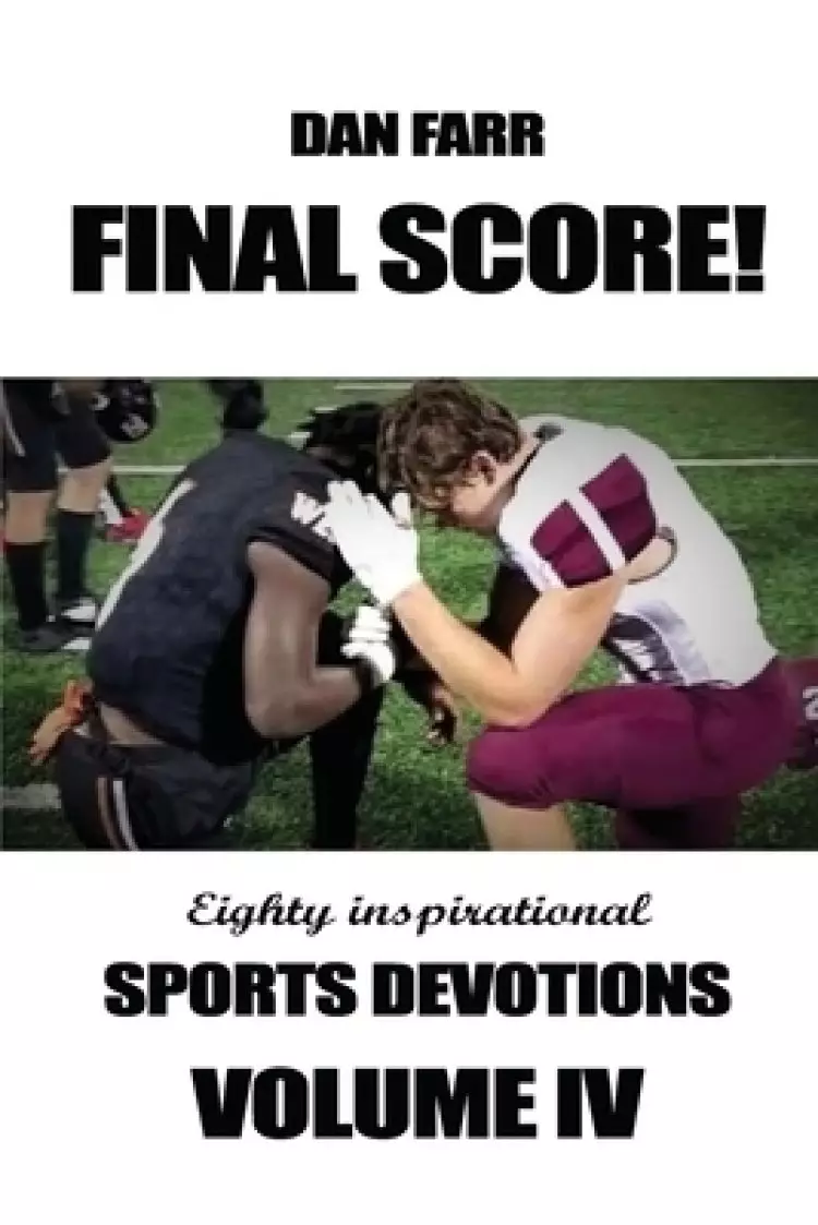 Final Score! Sports Devotions Volume IV