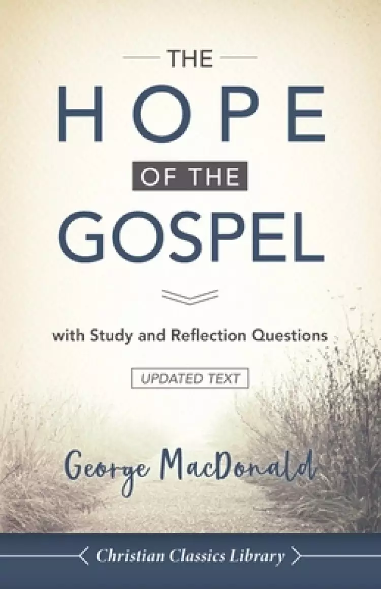 The Hope of the Gospel: with Study and Reflection Questions