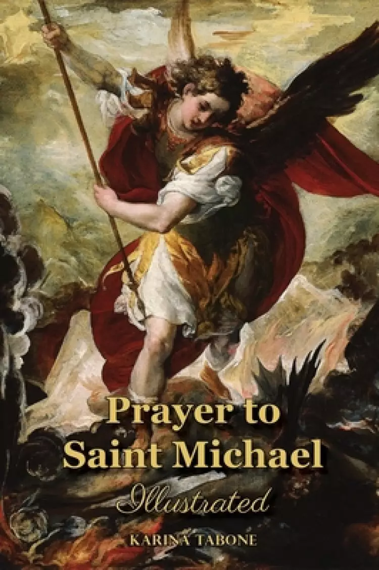 Prayer to Saint Michael: Illustrated