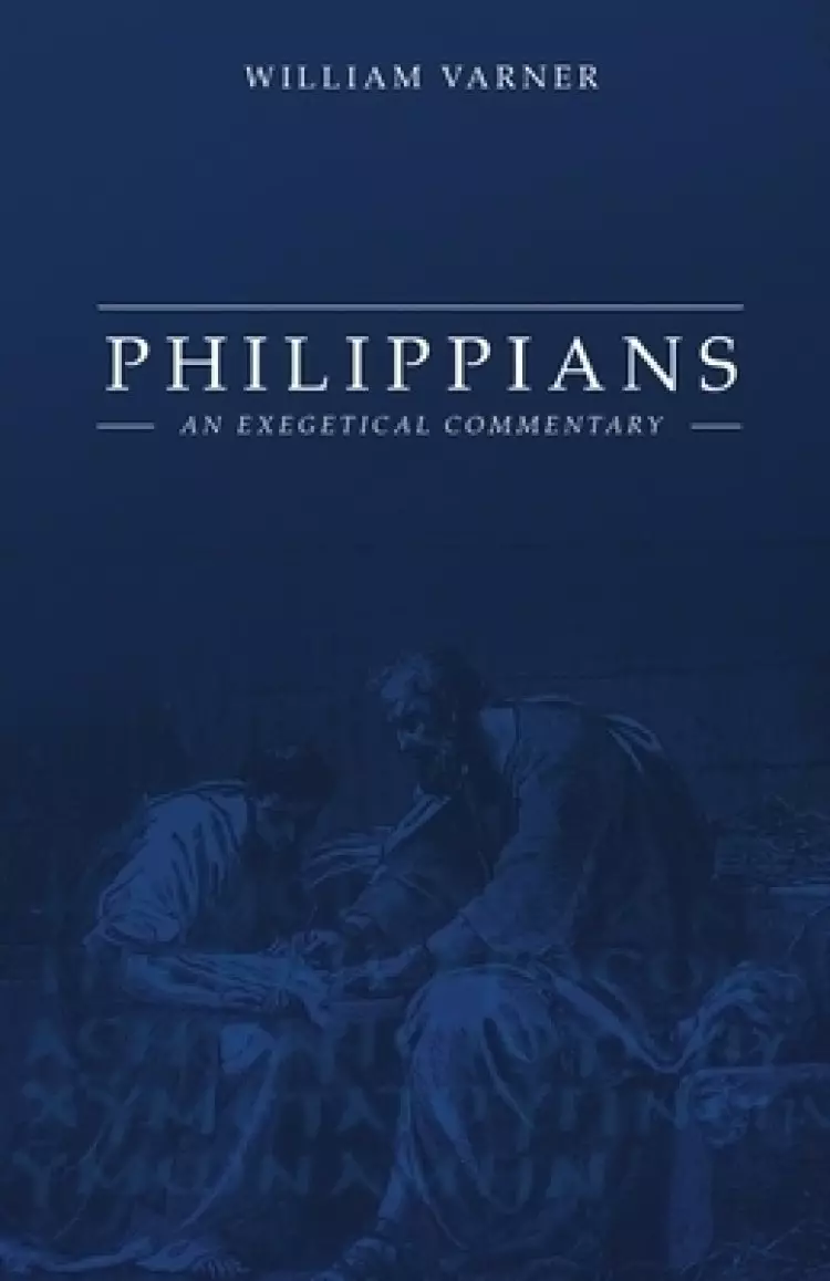 Philippians: An Exegetical Commentary