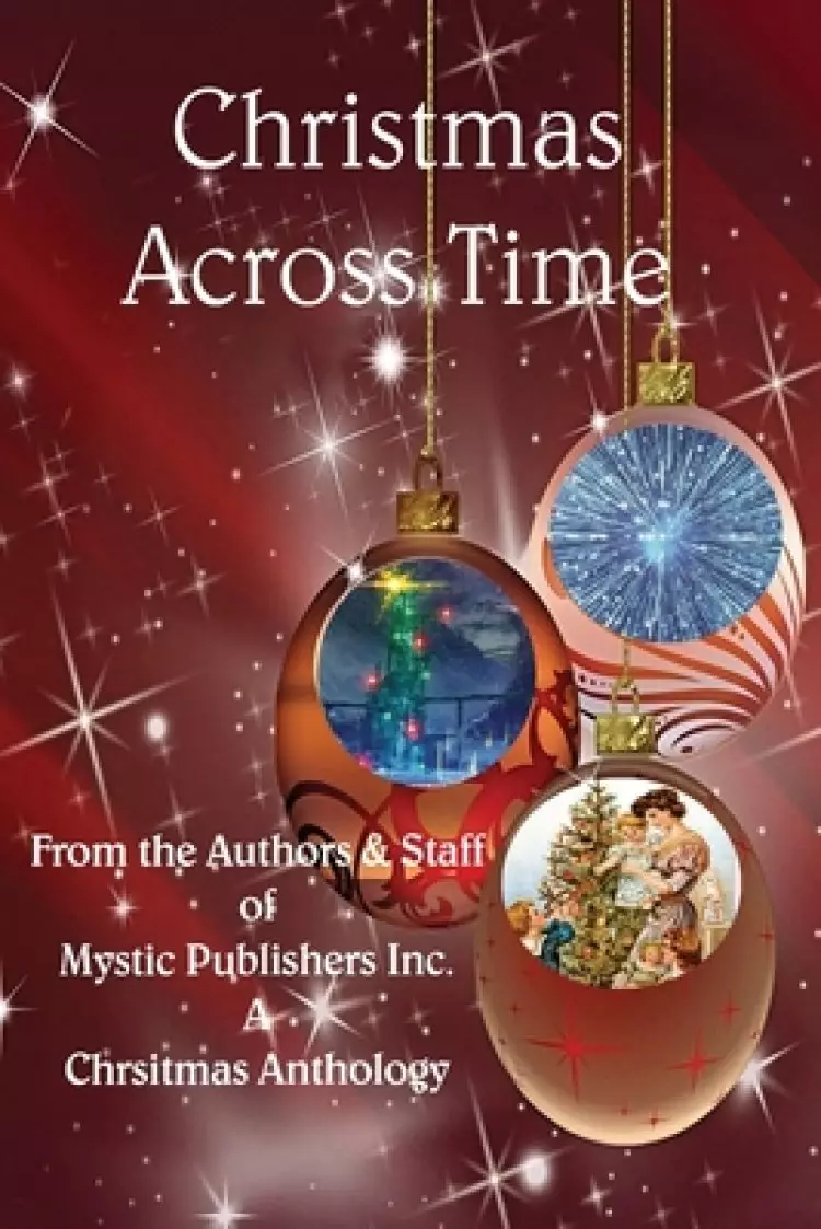 Christmas Across Time: A Christmas Anthology