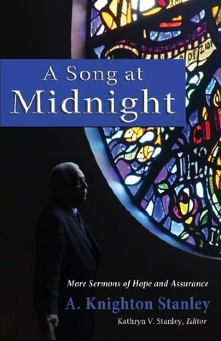 A Song at Midnight: More Sermons of Hope and Assurance