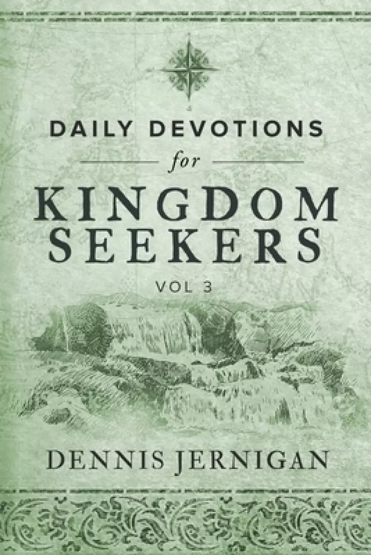 Daily Devotions For Kingdom Seekers, Vol III