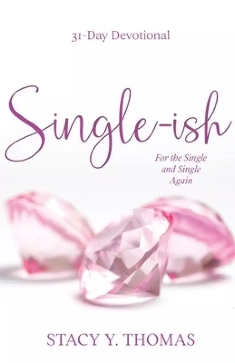 Single-ish: 31-Day Devotional for the Single and Single Again