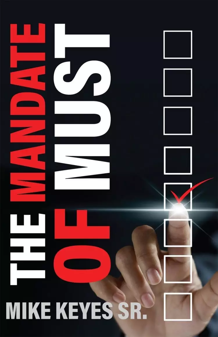 The Mandate of Must