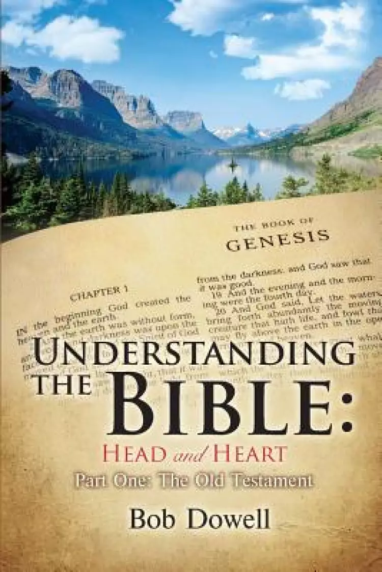 Understanding the Bible: Head and Heart: Part One, The Old Testament