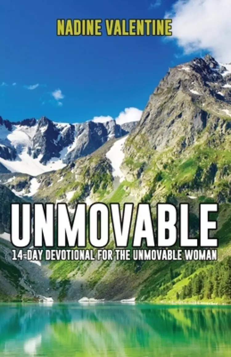 Unmovable: A 14-Day Devotional For The Unmovable Woman