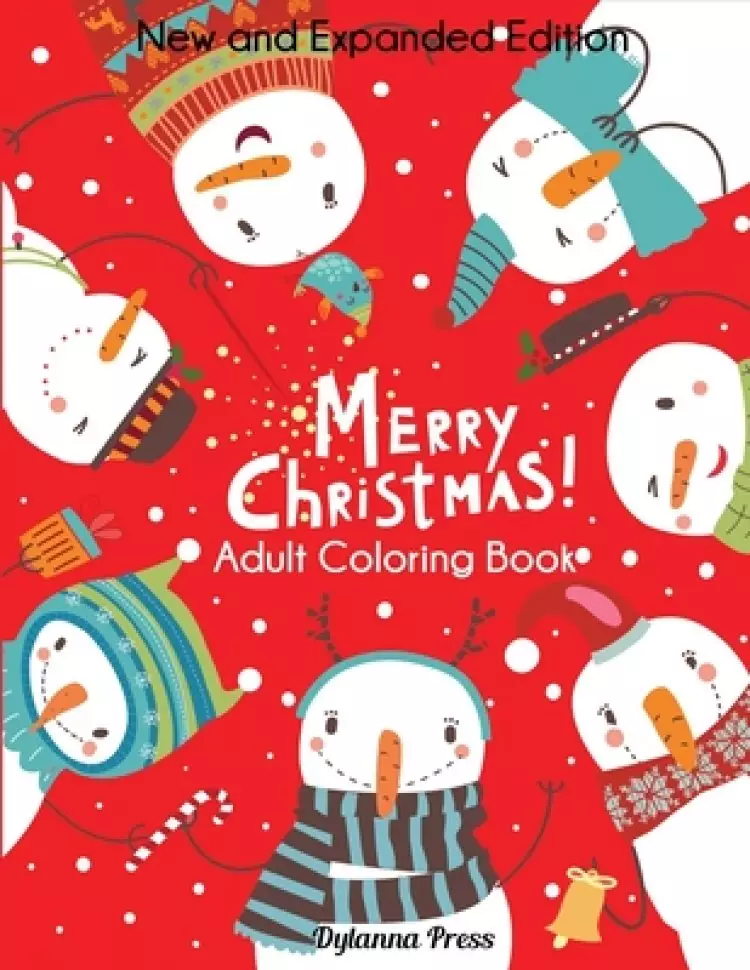 Merry Christmas Adult Coloring Book: New and Expanded Edition, 100 Unique Designs, Ornaments, Christmas Trees, Wreaths, and More