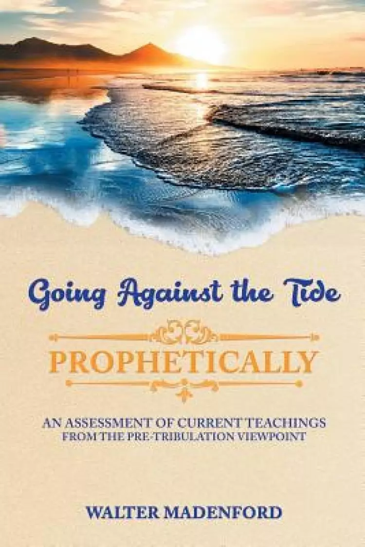 Going Against the Tide-Prophetically