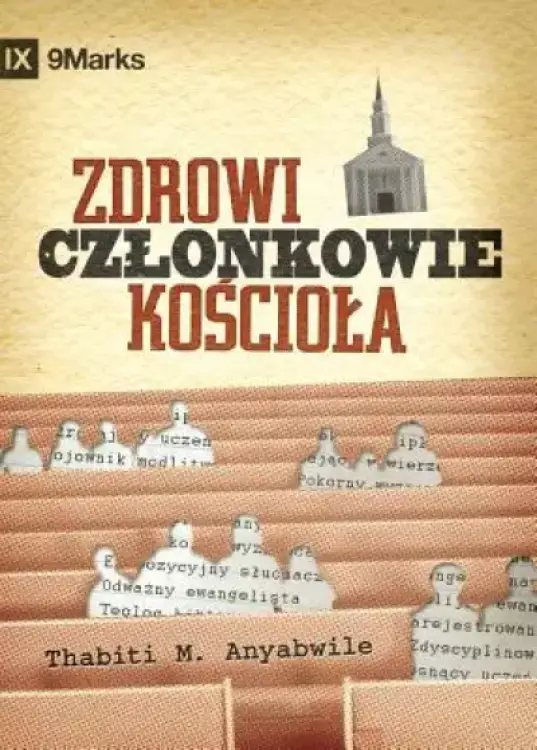 Zdrowi Czlonkowie Kościola? (what Is A Healthy Church Member?) (polish)