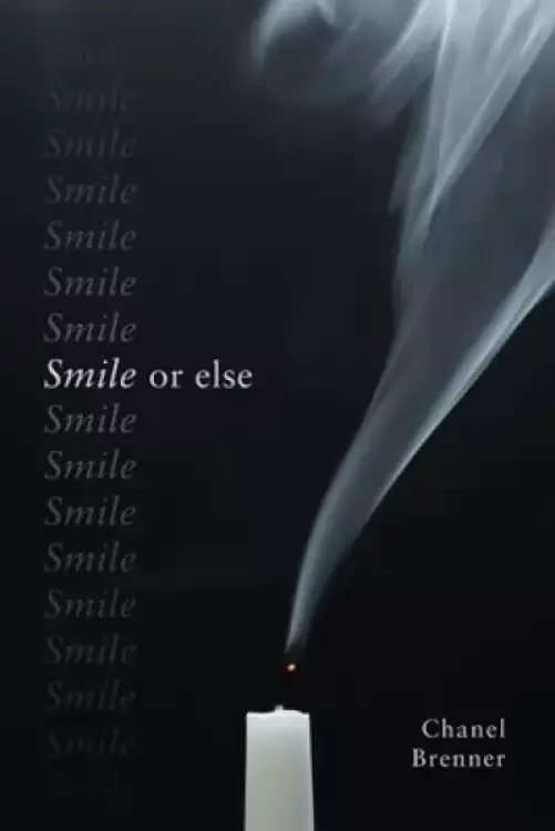 Smile, or Else