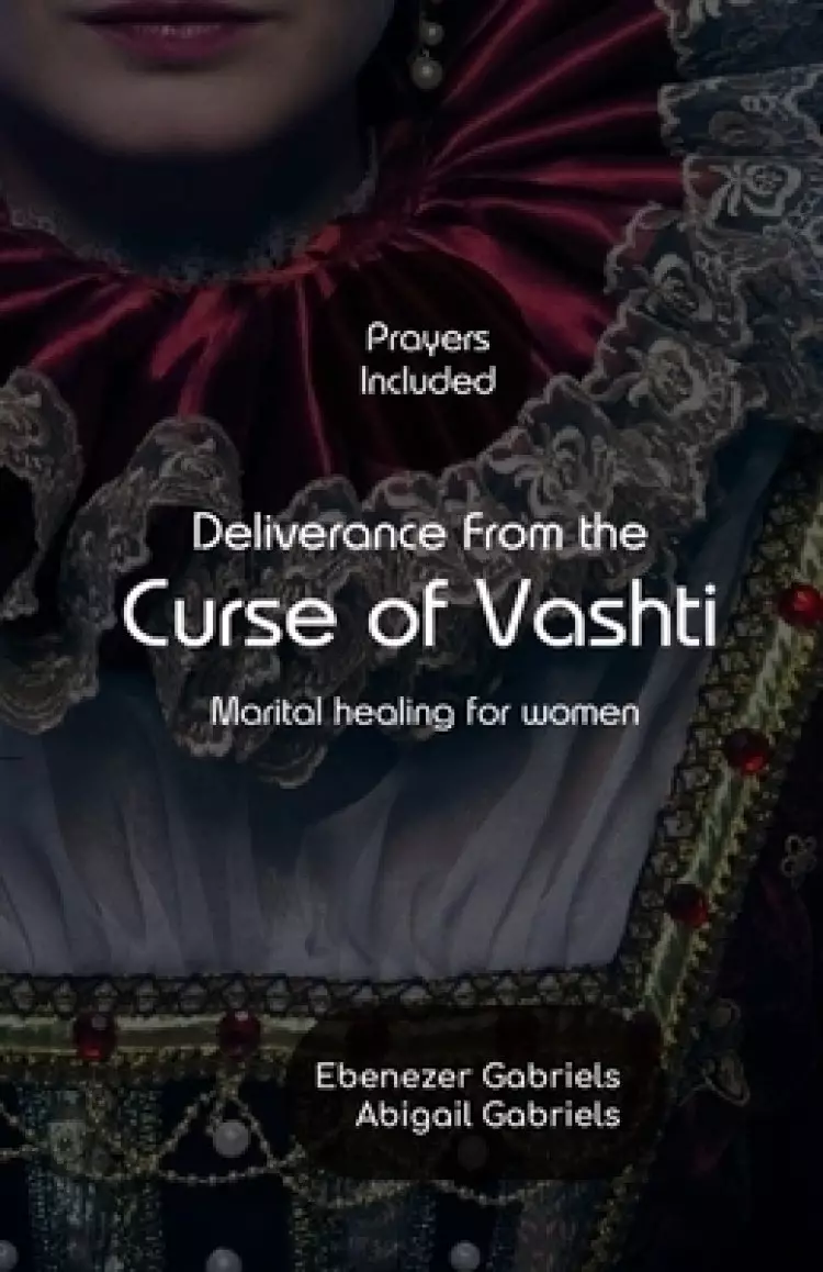 Deliverance from the Curse of Vashti