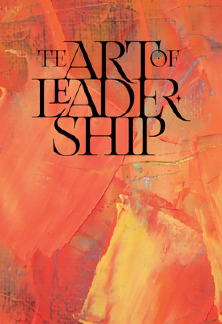 The Art of Leadership: Quotes from Avail Leadership to Inspire, Encourage & Challenge Youvolume 1