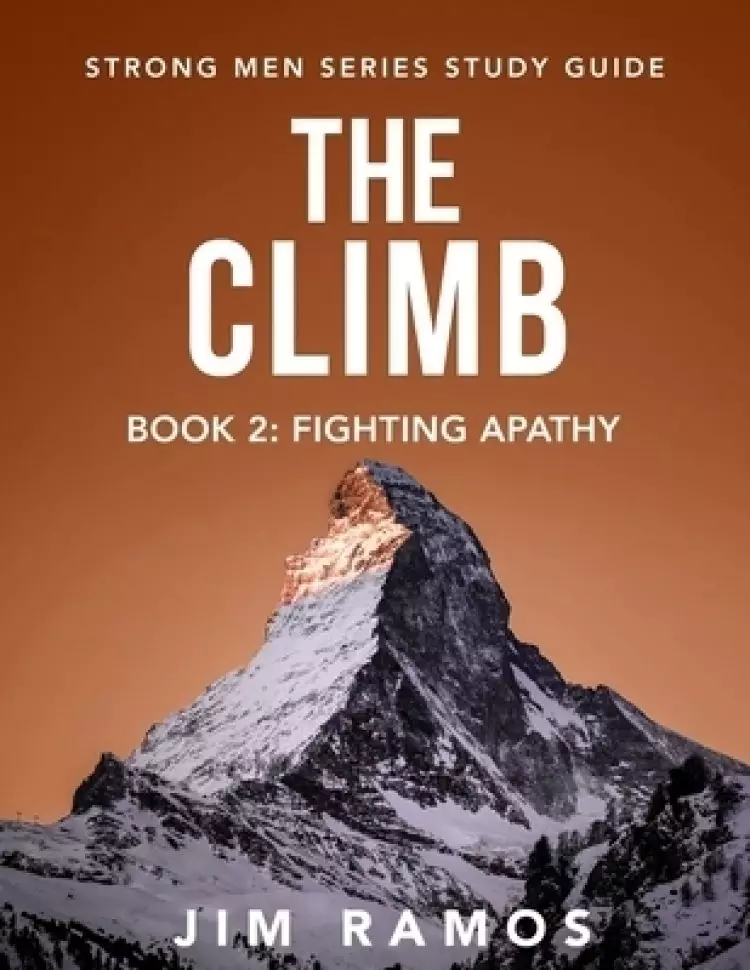 The Climb: Fighting Apathy (Book 2 of 5)