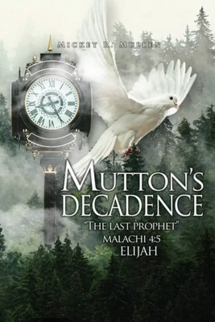 Mutton's Decadence: : The Last Prophet