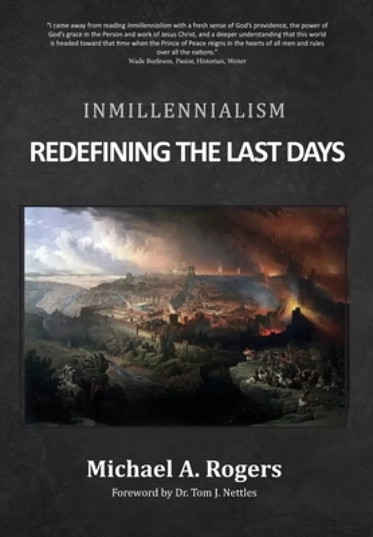 Inmillennialism: Redefining the Last Days