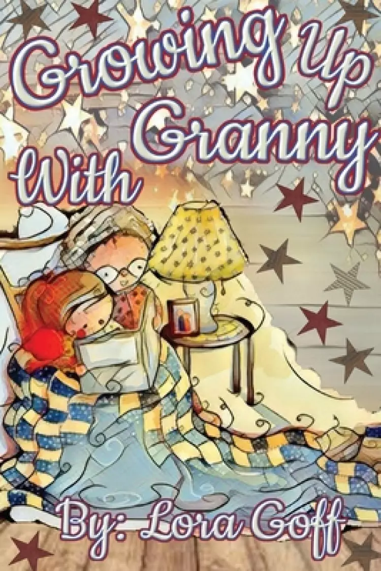 Growing Up With Granny