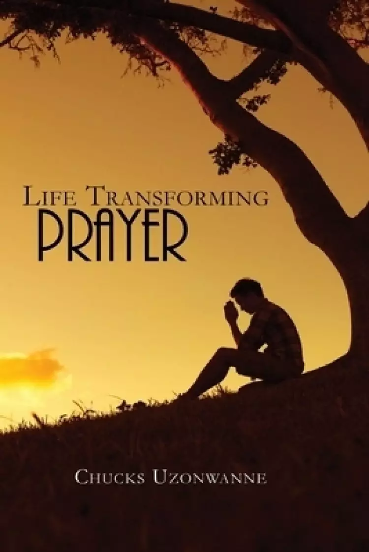 Life Transforming Prayer