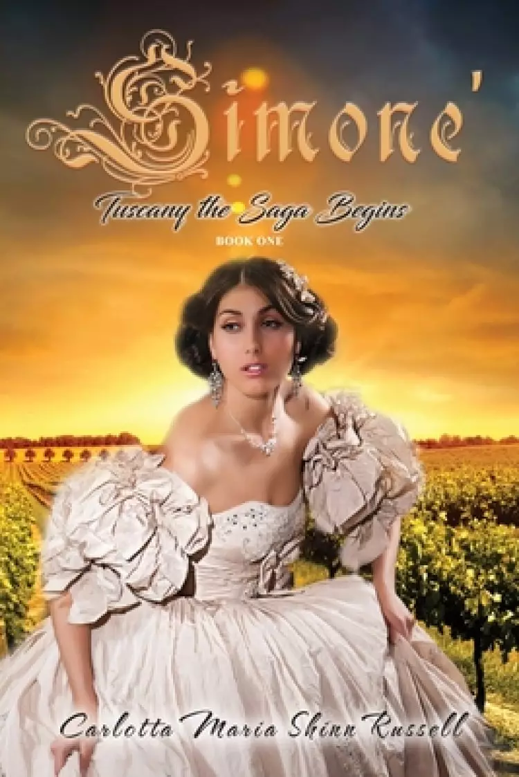 Simone': Tuscany the Saga Begins, Book One (Second Edition)