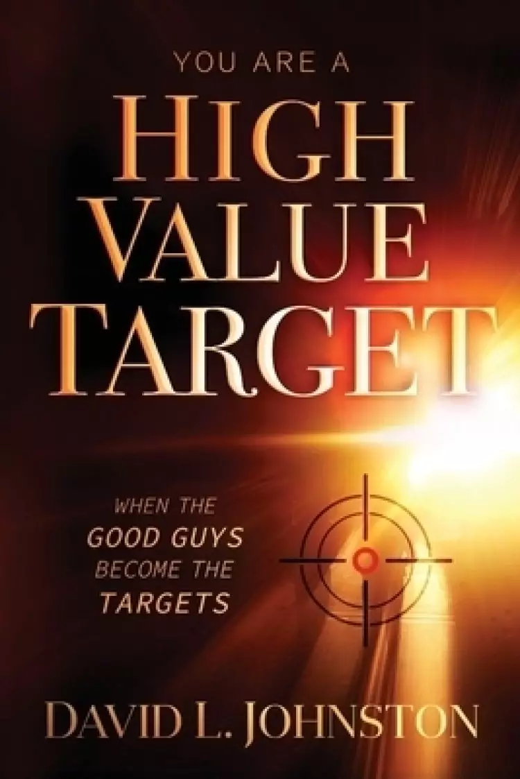 You Are a High Value Target: When the Good Guys Become the Targets