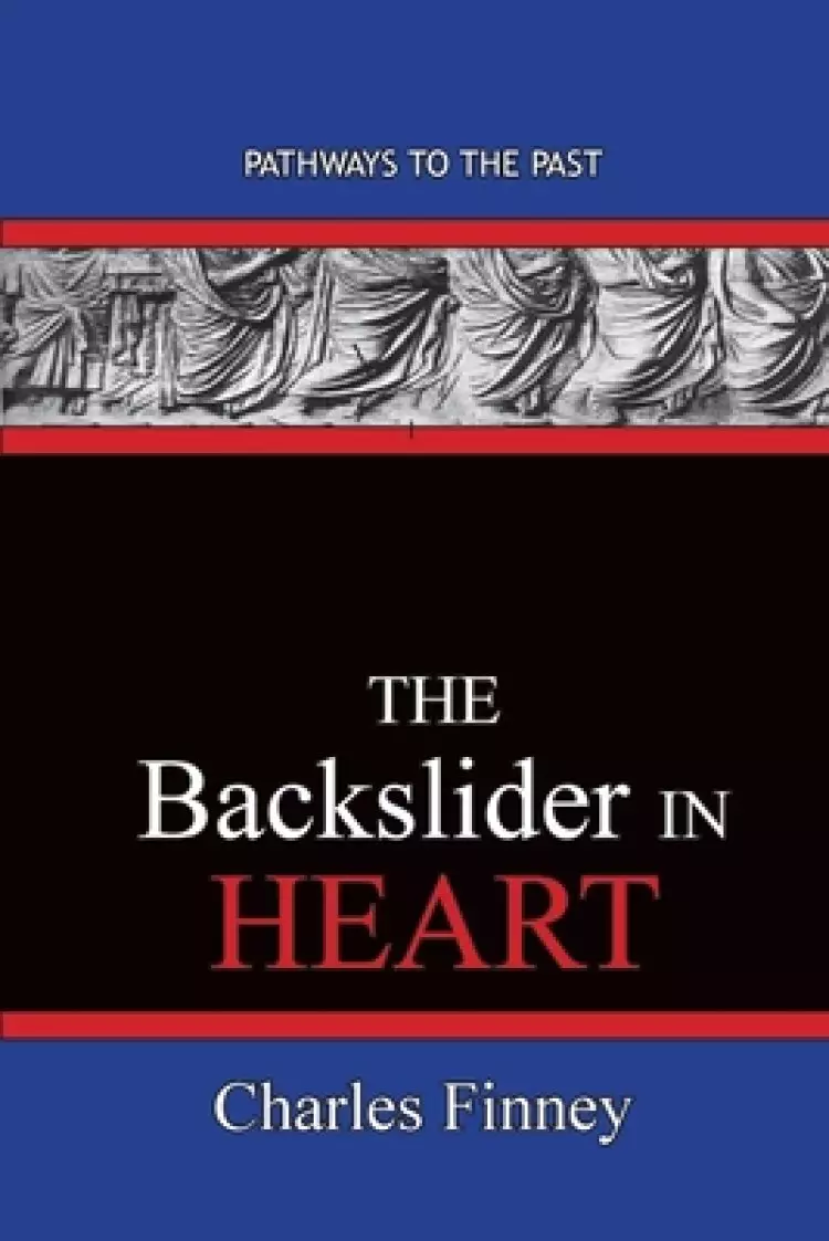 The Backslider in Heart: Pathways To The Past