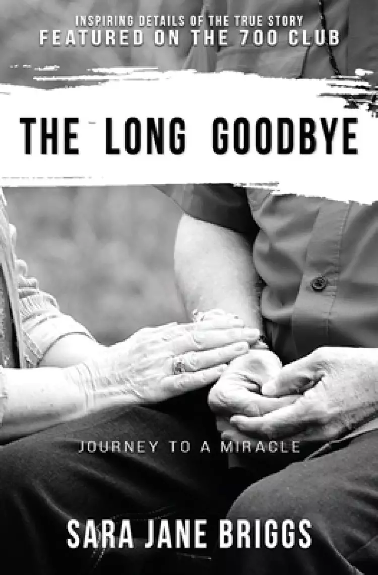 The Long Goodbye: journey to a miracle