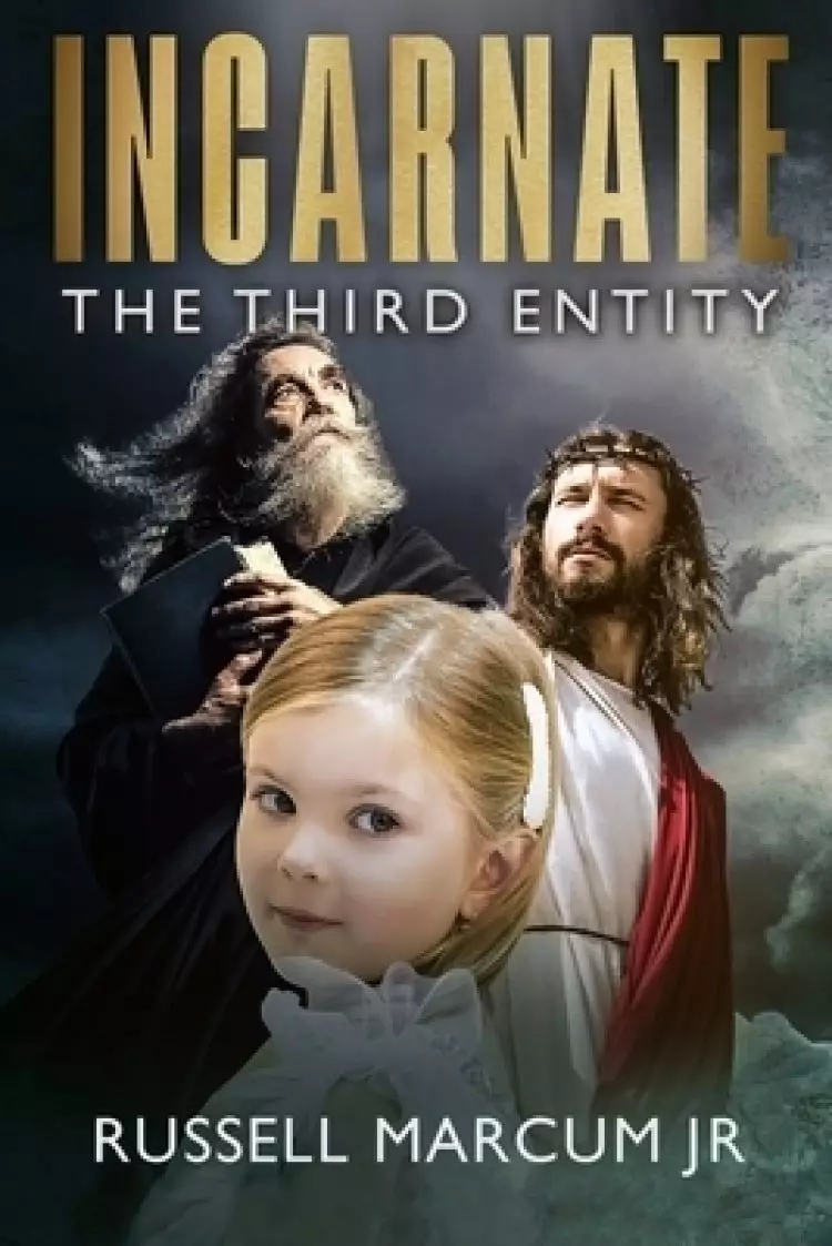 Incarnate: The Third Entity