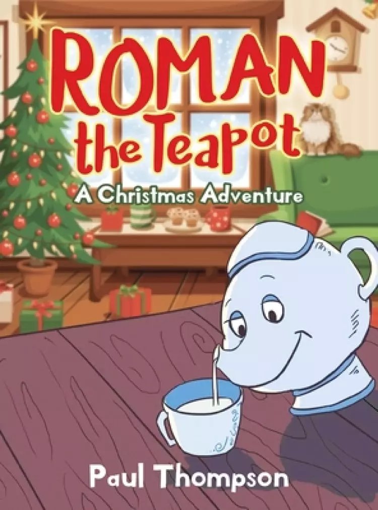 Roman the Teapot: A Christmas Adventure: A Christmas Adventure