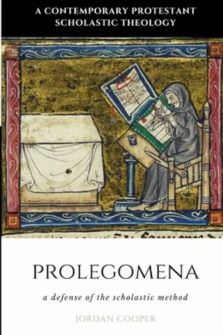 Prolegomena: A Defense of the Scholastic Method