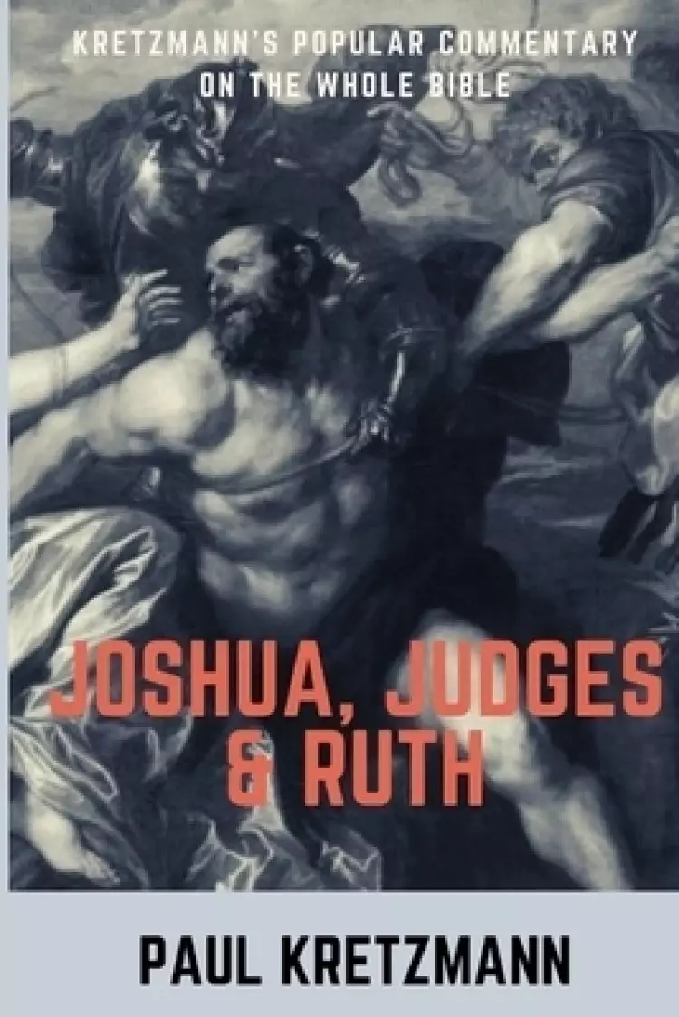 Popular Commentary on Joshua, Judges, and Ruth