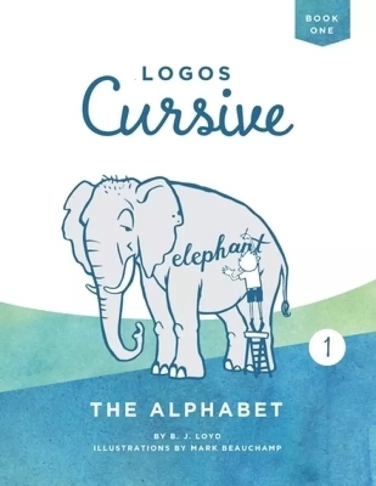 Logos Cursive Book 1: The Alphabet and Bible Memory
