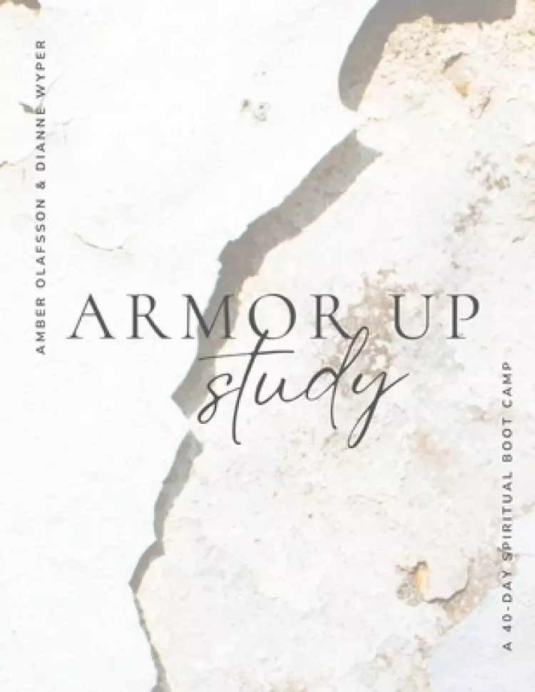 Armor Up: a 40-day spiritual boot camp