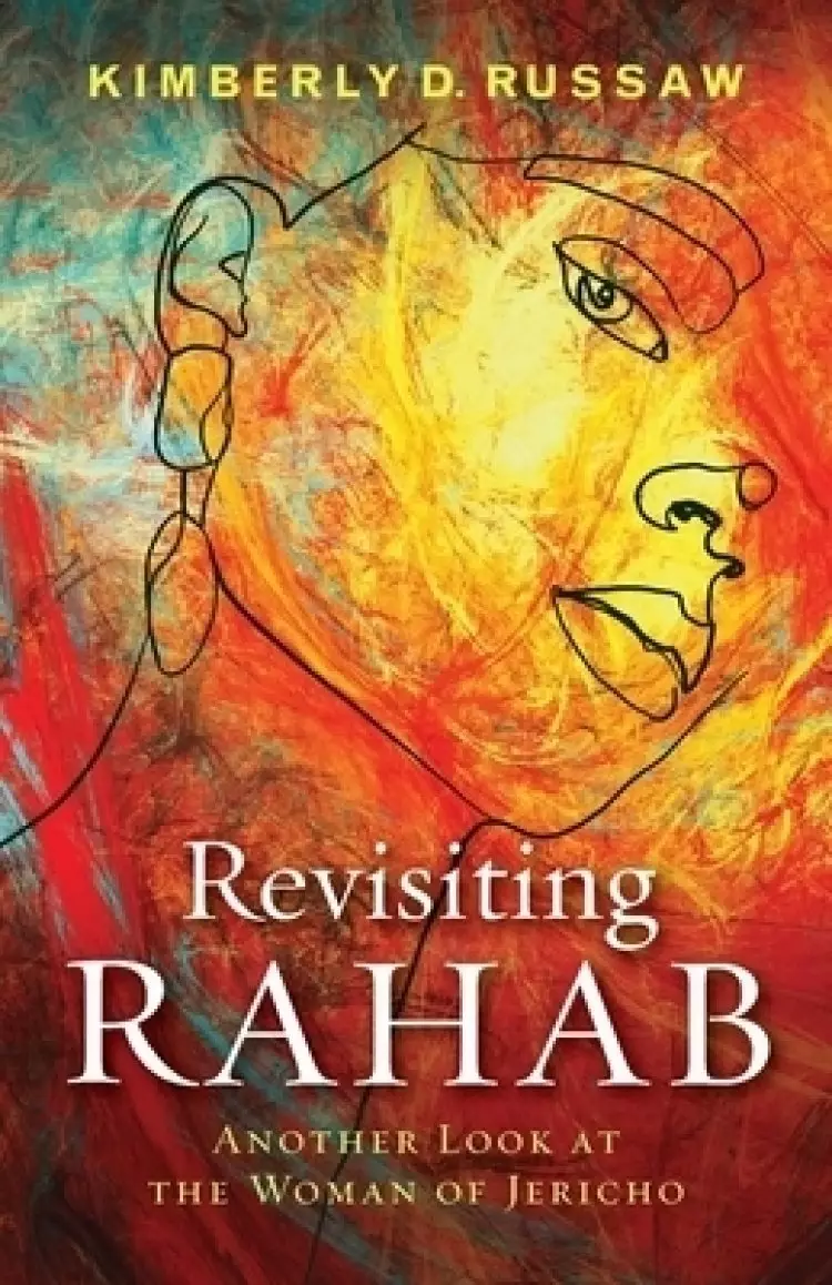 Revisiting Rahab: Another Look at the Woman of Jericho