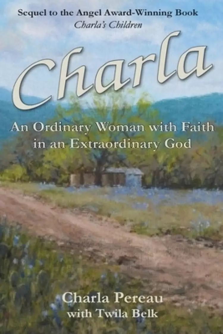 Charla: An Ordinary Woman with Faith  in an Extraordinary God