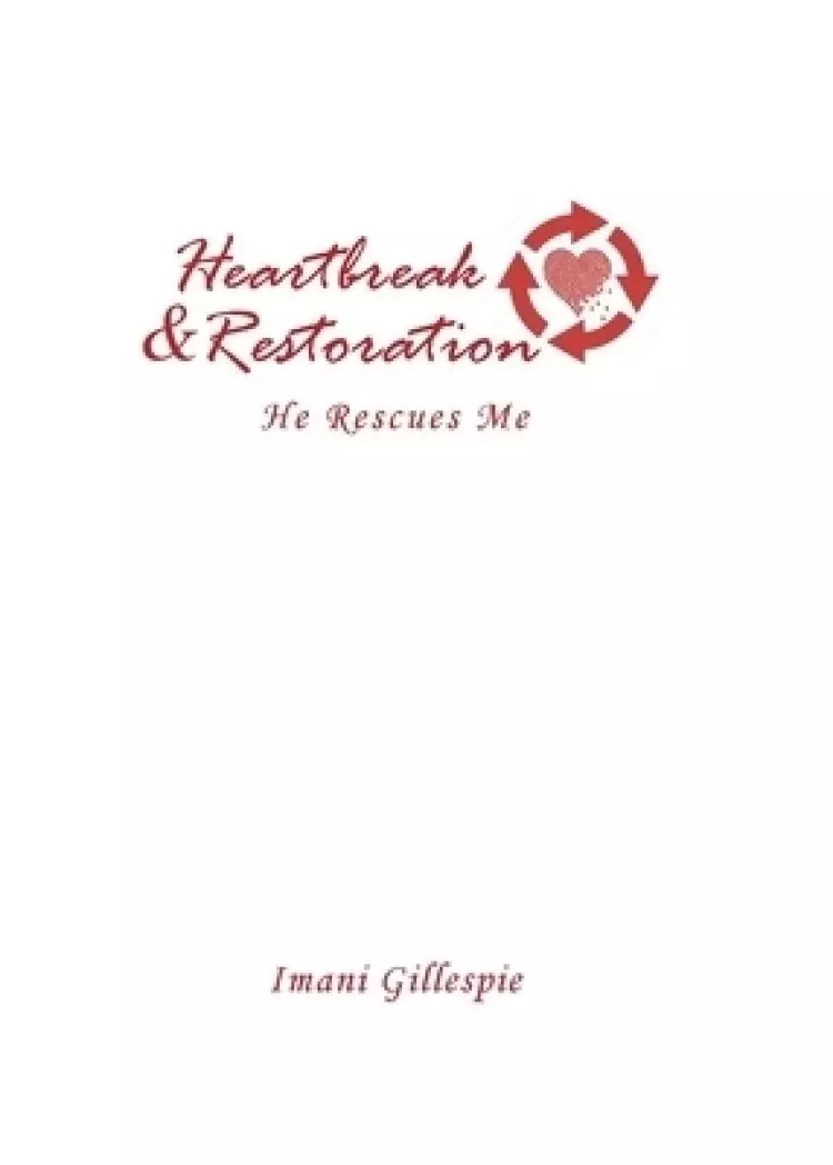 Heartbreak & Restoration: He Rescues Me