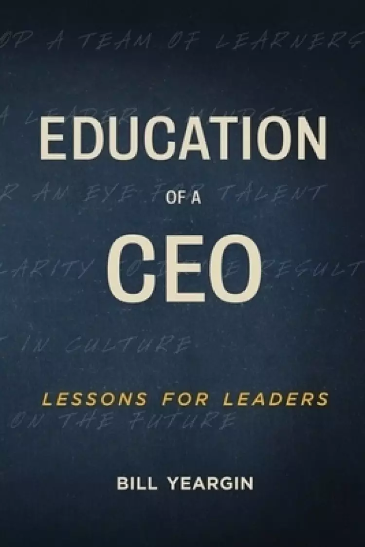 Education of a CEO: Lessons for Leaders