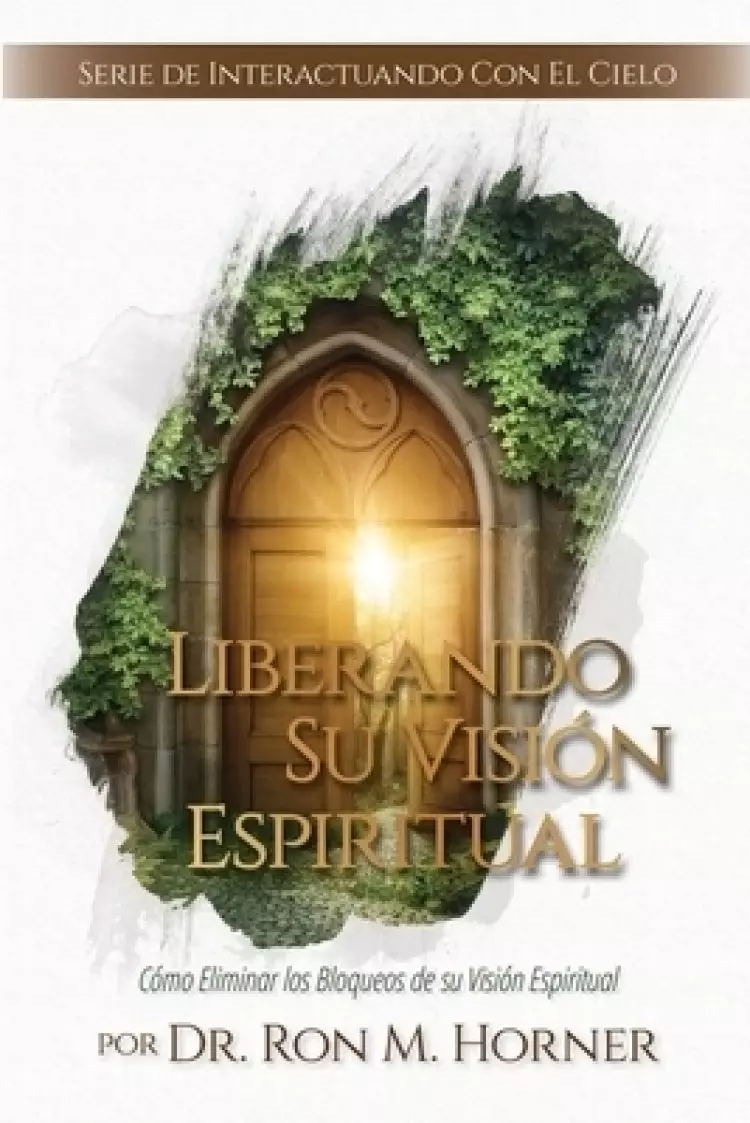Liberando Su Vision Espiritual