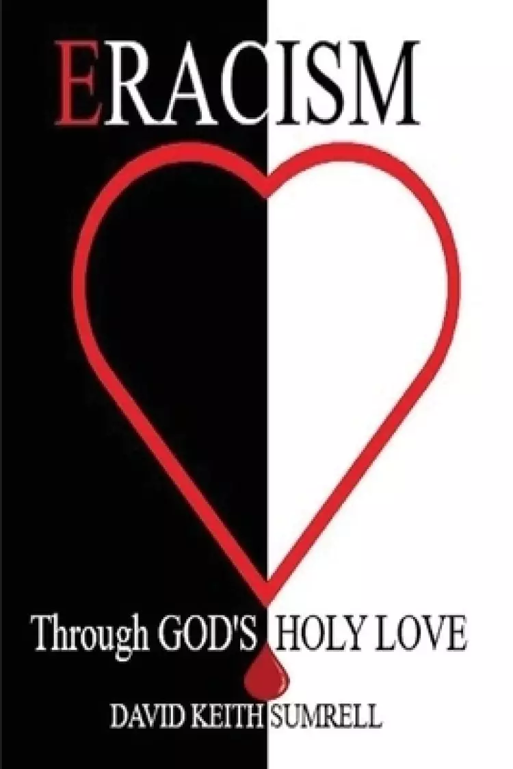 Eracism: Through God's Holy Love