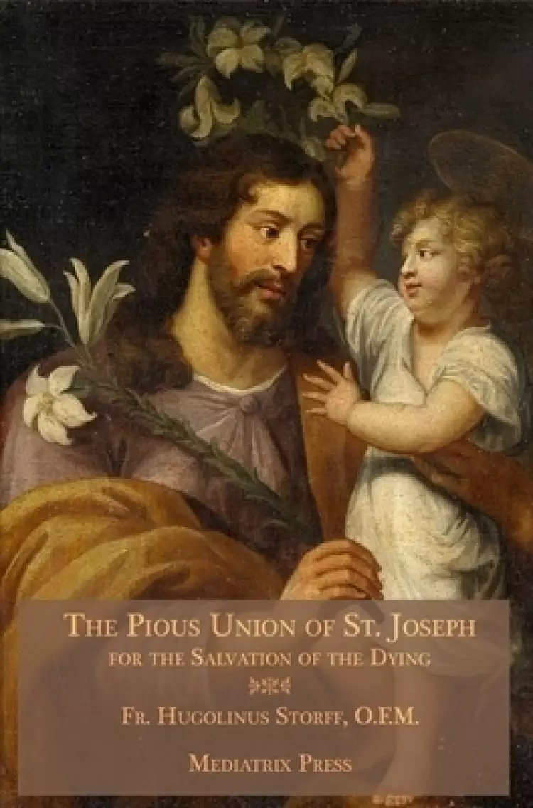 The Pious Union of St. Joseph: For the Salvation of the Dying