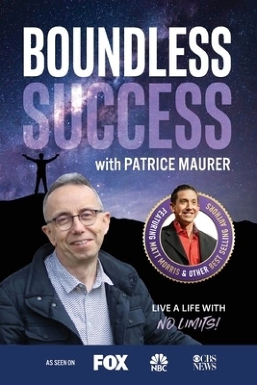 Boundless Success With Patrice Maurer