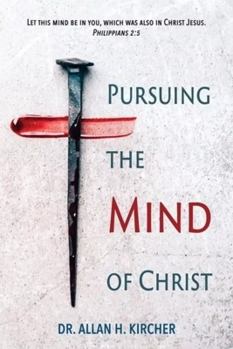 Pursuing the Mind of Christ