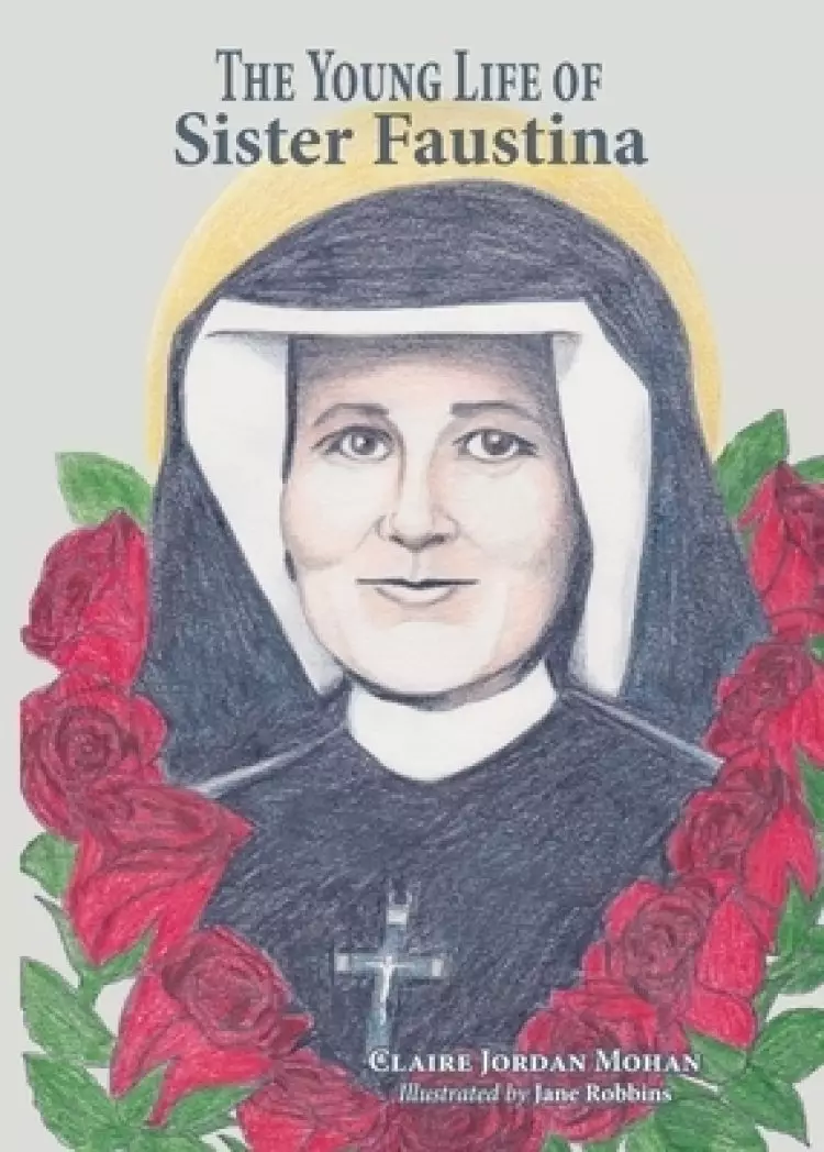 The Young Life of Sister Faustina