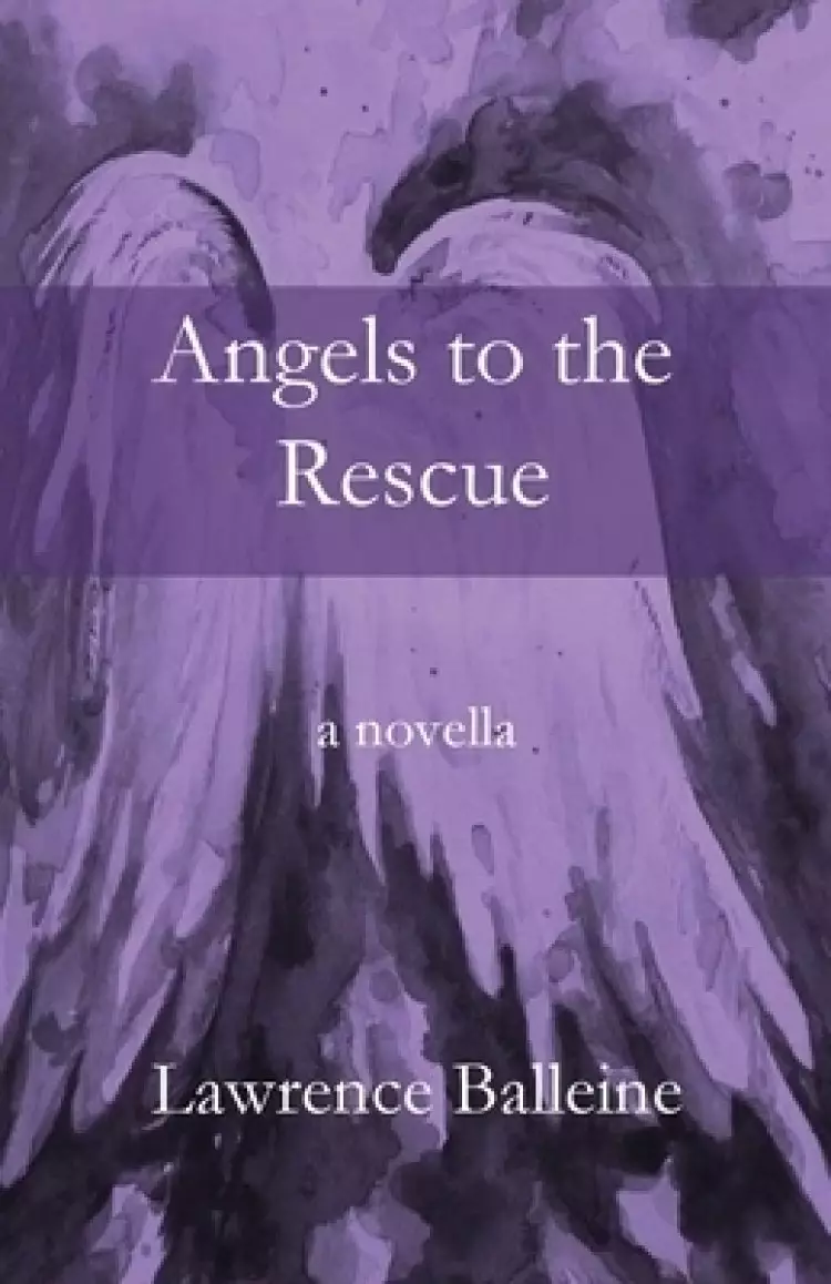 Angels To The Rescue: A Story of Change, Helplessness and Rescue