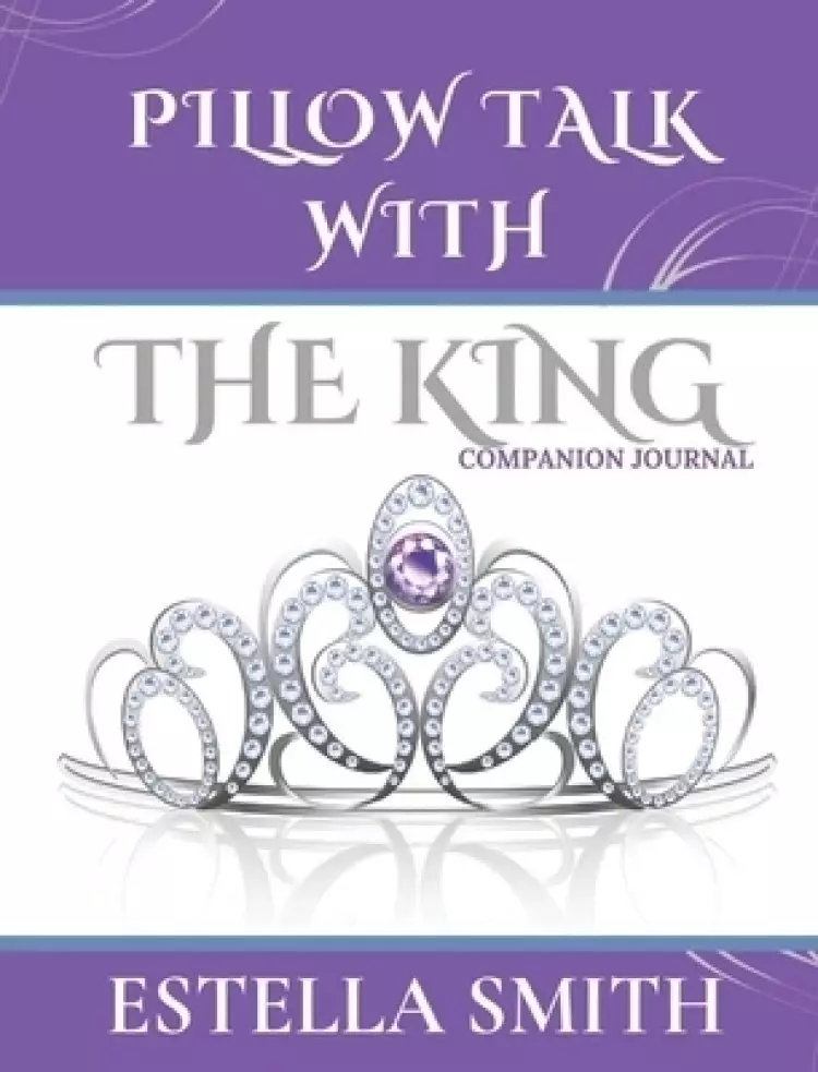 Pillow Talk with the King: Companion Journal