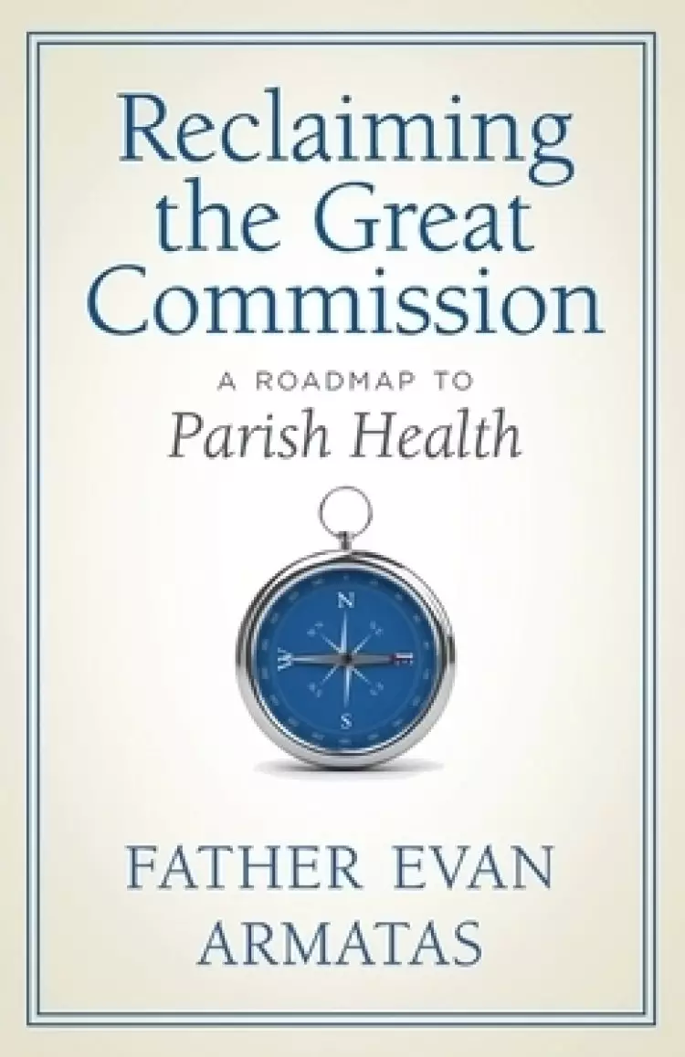 Reclaiming the Great Commission: A Roadmap to Parish Health