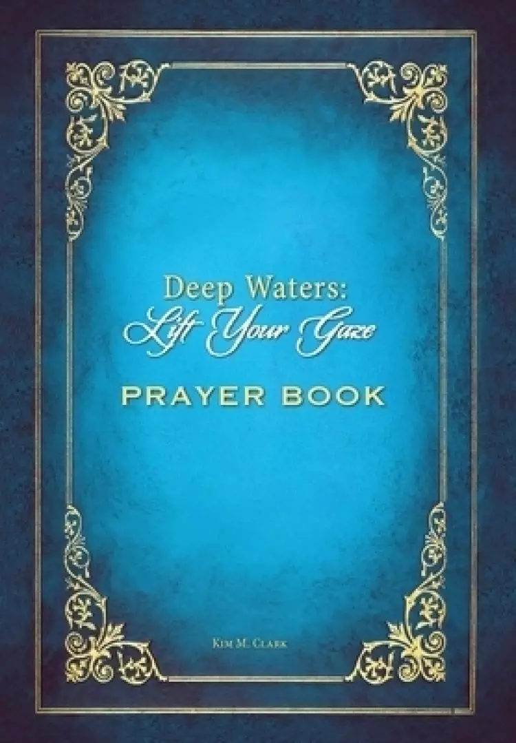 Deep Waters Lift Your Gaze Prayer Book
