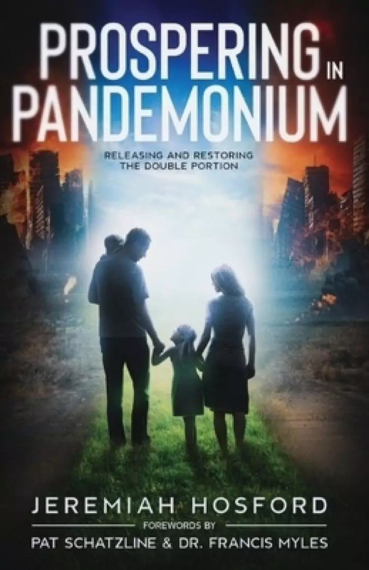 Prospering in Pandemonium: Releasing and Restoring the Double Portion