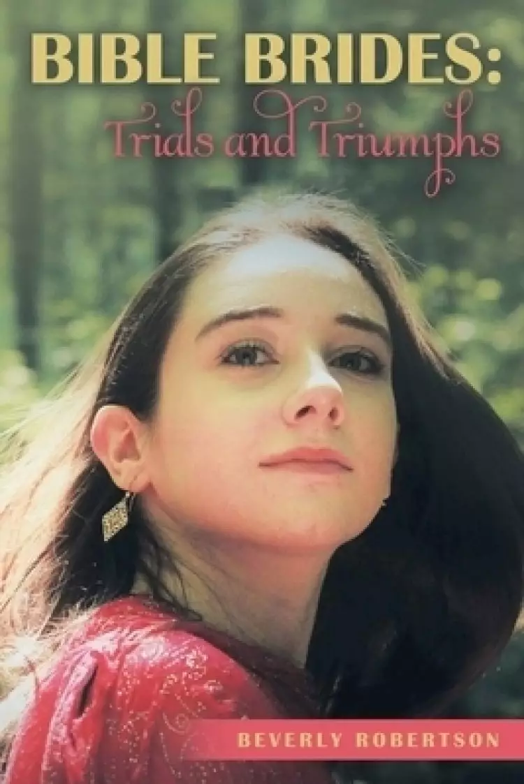 Bible Brides: Trials and Triumphs
